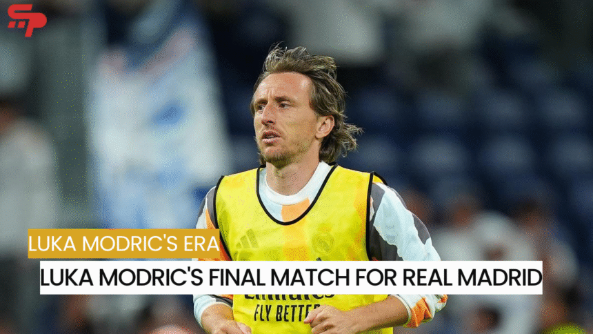 Luka Modric's Final Match for Real Madrid