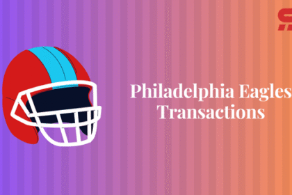 Philadelphia Eagles Transactions
